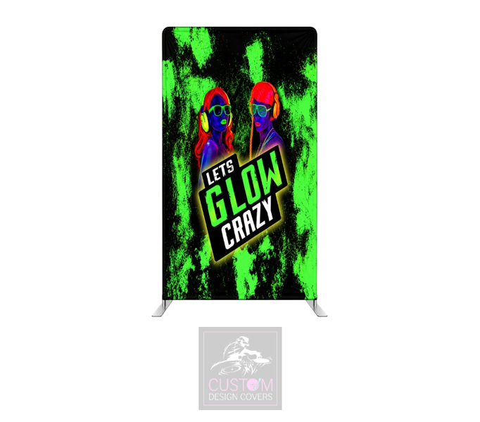 Let’s Glow Crazy Lycra Display Banner Cover