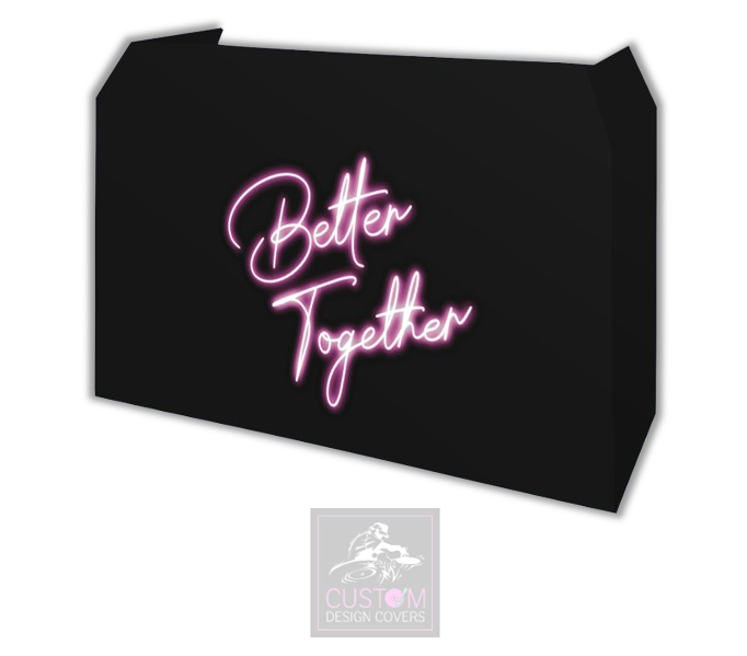 Hot Pink Neon Effect Better Together Lycra DJ Booth Cover