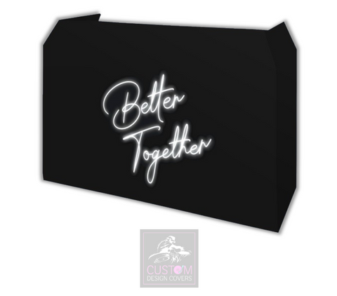 White Neon Effect Better Together Lycra DJ Booth Cover 