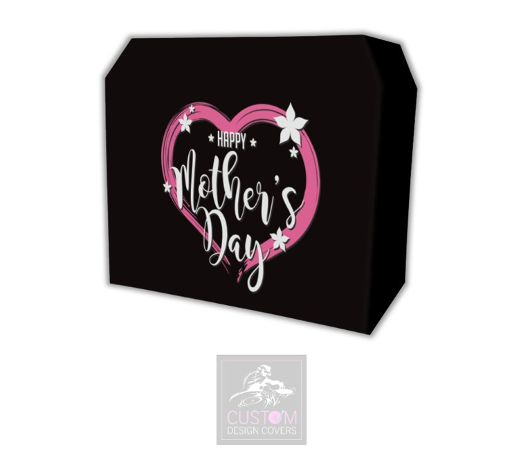 Happy Mothers Day Lycra DJ Booth Cover 