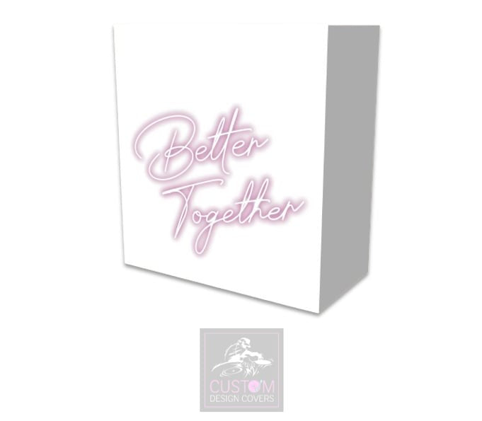 Neon Effect Better Together Pink on White Booth Cover Truss