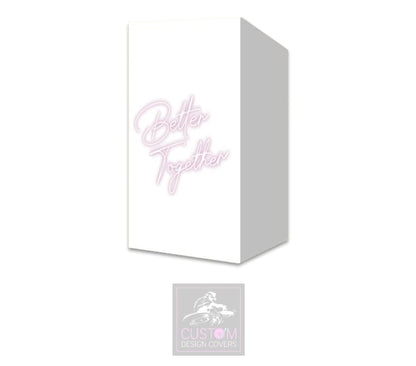 Better Together Pink on White Booth Cover Micron