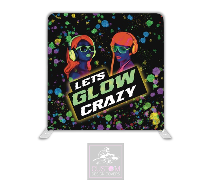 Let’s Glow Crazy Pillowcase Backdrop Cover