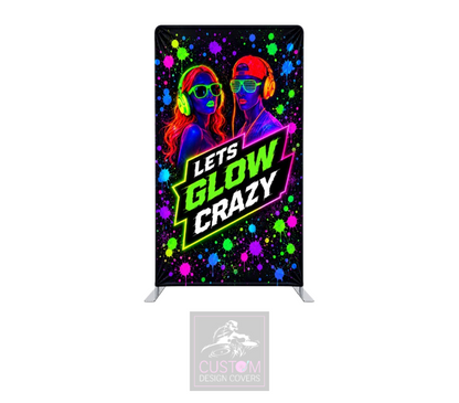 Let’s Glow Crazy Lycra Display Banner Cover - DOUBLE SIDED