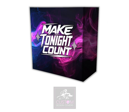 Make Tonight Count UV Lycra DJ Booth Cover
