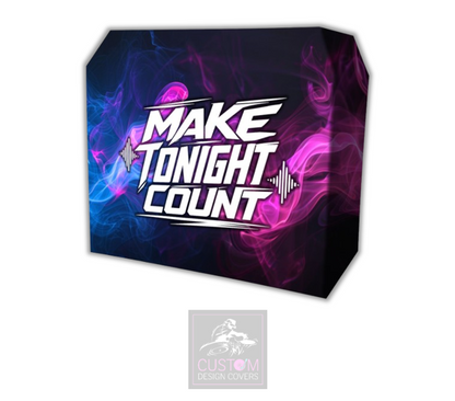 Make Tonight Count UV Lycra DJ Booth Cover