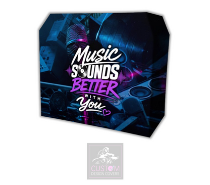Music Sounds Better With You UV Lycra DJ Booth Cover 