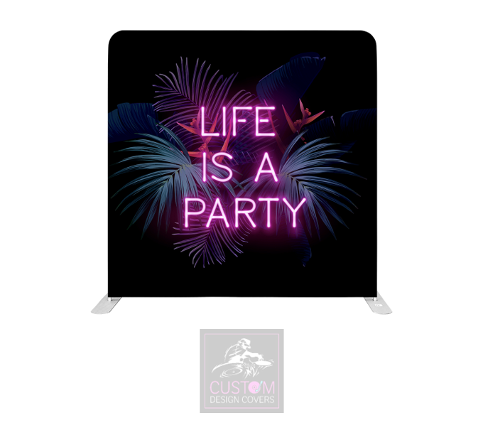 Neon Effect Life is a Party Lycra Pillowcase Backdrop Cover