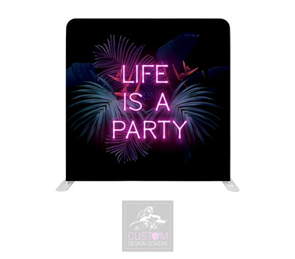 Neon Effect Life is a Party Lycra Pillowcase Backdrop Cover (DOUBLE SIDED)